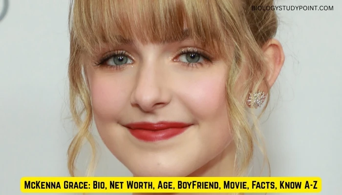 McKenna Grace: Bio, Net Worth, Age, BF, Movie, Facts, Know A-Z