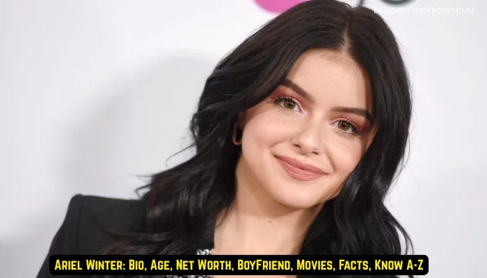 Ariel Winter: Bio, Age, Net Worth,