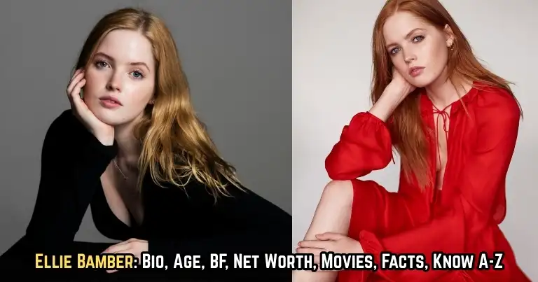 Ellie Bamber: Bio, Age, Boyfriend, Net Worth, Movies, Facts, Know A-Z