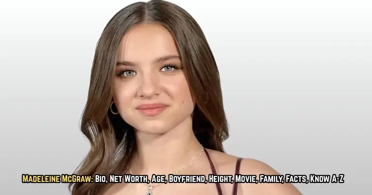 Madeleine McGraw: Bio, Net Worth, Age, Boyfriend, Height, Movie, Family, Know A-Z