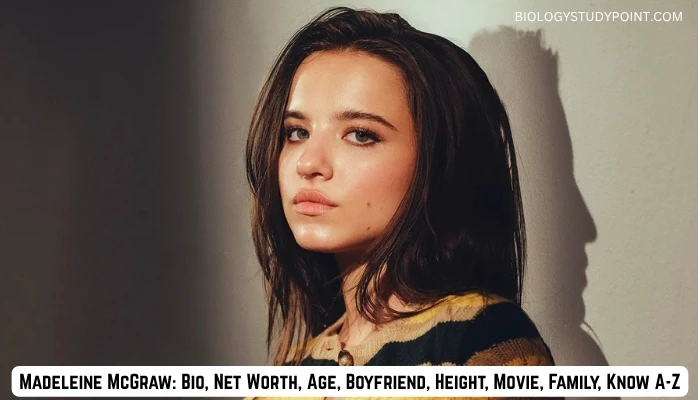 Madeleine McGraw: Bio, Net Worth, Age, Boyfriend, Height, Movie, Family, Know A-Z